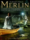 The Mammoth Book of Merlin (eBook): Revealing the Magic: 24 Spellbinding Tales from the Time of King Arthur's Camelot